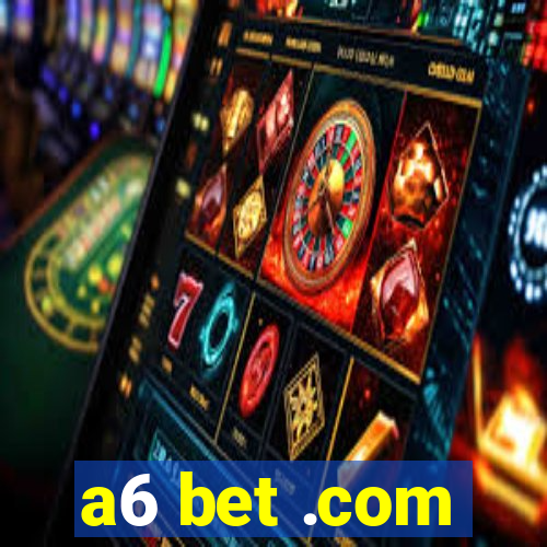 a6 bet .com